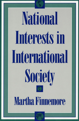 National Interests in International Society - Finnemore, Martha