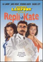 National Lampoon Presents Repli-Kate - 