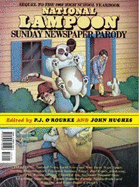 National Lampoon Sunday Newspaper Parody - O'Rourke, P. J. (Editor), and Hughes, John, Professor (Editor)