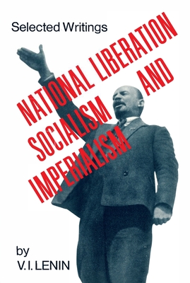 National Liberation, Socialism and Imperialism - Lenin, V I
