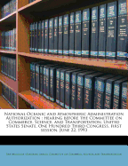 National Oceanic and Atmospheric Administration Authorization: Hearing Before the Committee on Commerce, Science, and Transportation, United States Senate, One Hundred Third Congress, First Session, June 22, 1993