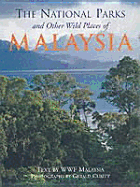 National Parks and Other Wild Places of Malaysia