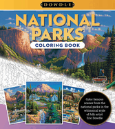 National Parks Coloring Book: Color Famous Scenes from the National Parks in the Whimsical Style of Folk Artist Eric Dowdle