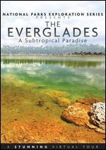 National Parks Exploration Series: The Everglades: A Subtropical Paradise