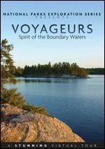 National Parks Exploration Series: Voyageurs - Spirit of the Boundary Waters
