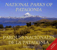 National Parks of Patagonia. Parques Nacionales de La Patagonia