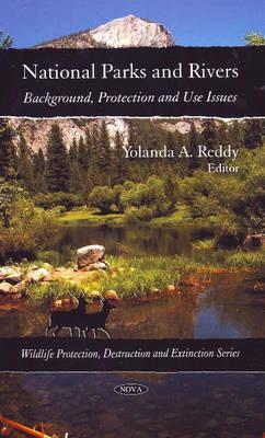 National Parks & Rivers: Background, Protection & Use Issues - Reddy, Yolanda A (Editor)