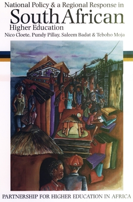 National Policy and a Regional Response in South African Higher Education - Cloete, Nico, and Pillay, Pundy, and Al, Saleem Badat Et