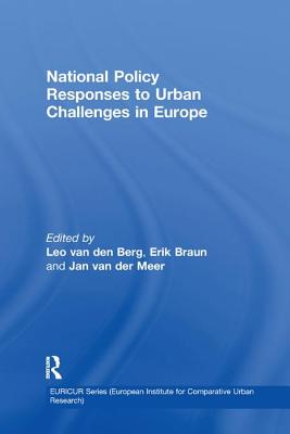 National Policy Responses to Urban Challenges in Europe - Berg, Leo van den, and Braun, Erik