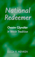 National Redeemer: Owain Glyndwr in Welsh Tradition