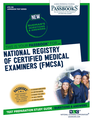 National Registry of Certified Medical Examiners (Fmcsa) (Ats-148): Passbooks Study Guide Volume 148 - National Learning Corporation