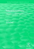 National School Policy (1996): Major Issues in Education Policy for Schools in England and Wales, 1979 onwards