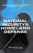 National Security and Homeland Defense: Challenges for the Chemical Sciences in the 21st Century
