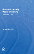 National Security Decisionmaking: The Israeli Case