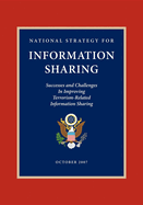 National Strategy for Information Sharing: Successes and Challenges in Improving Terrorism-Related Information Sharing