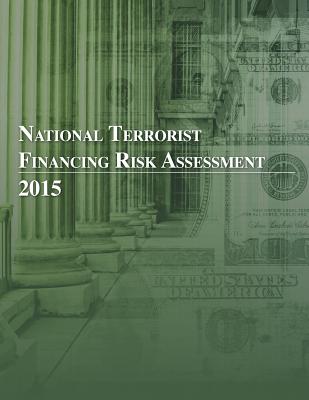 National Terrorist Financing Risk Assessment 2015 - Penny Hill Press (Editor), and Department of the Treasury