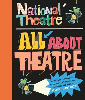 National Theatre: All About Theatre - National Theatre