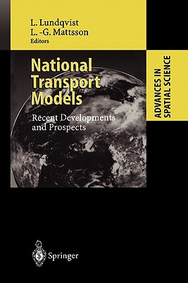 National Transport Models: Recent Developments and Prospects - Lundqvist, Lars (Editor), and Mattsson, Lars-Gran (Editor)