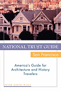 National Trust Guide / San Francisco: America's Guide for Architecture and History Travelers