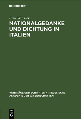 Nationalgedanke Und Dichtung in Italien - Winkler, Emil