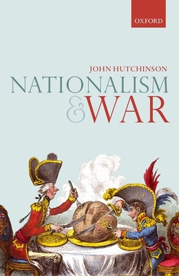 Nationalism and War - Hutchinson, John