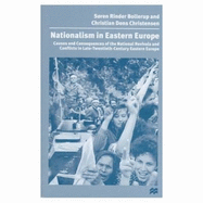 Nationalism in Eastern Europe: Causes and Consequences of the National Revivals and Conflicts in Late 20th Century Eastern Europe