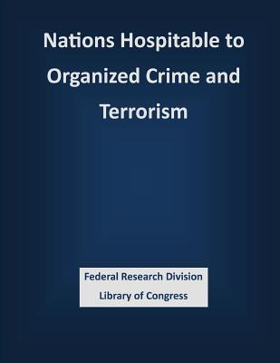 Nations Hospitable to Organized Crime and Terrorism - Federal Research Division Library of Con