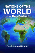 Nations of The World...How They Evolved !