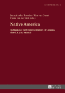 Native America: Indigenous Self-Representation in Canada, the U.S. and Mexico