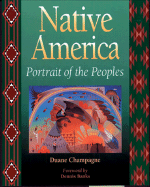 Native America: Portrait of the Peoples - Champagne, Duane, and Harjo, Suzan Shown (Afterword by), and Banks, Dennis (Foreword by)