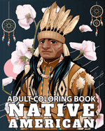 Native American Adult Coloring Book: Design Cultures and Styles of American Indians portrait with Relaxation Pattern