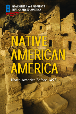 Native American America: North America Before 1492 - McNeese, Tim