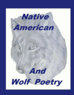 Native American And Wolf Poetry