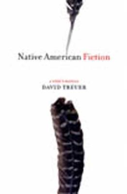 Native American Fiction: A User's Manual - Treuer, David