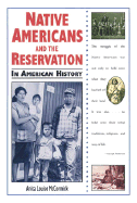 Native Americans and the Reservation - McCormick, Anita Louise