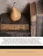 Native Americans Programs Act of 1974, Indian Child Protection and Family Violence Prevention ACT: Hearing Before the Committee on Indian Affairs, United States Senate, One Hundred Fourth Congress, First Session, on S. 510 to Extend the Authorization for