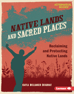 Native Lands and Sacred Places: Reclaiming and Protecting Native Lands