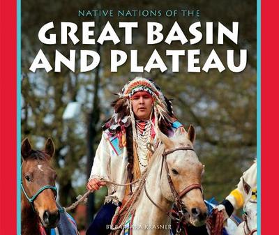 Native Nations of the Great Basin and Plateau - Krasner, Barbara
