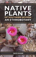 Native Plants of Southern Nevada: An Ethnobotany