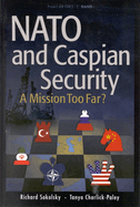 NATO and Caspian Security: A Mission Too Far [1999]