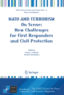 NATO and Terrorism: On Scene: New Challenges for First Responders and Civil Protection