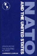 NATO and the United States: The Enduring Alliance - Kaplan, Lawrence S