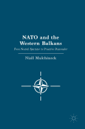NATO and the Western Balkans: From Neutral Spectator to Proactive Peacemaker
