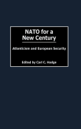 NATO for a New Century: Atlanticism and European Security