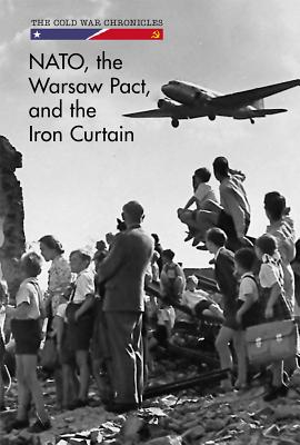 Nato, the Warsaw Pact, and the Iron Curtain - Richardson, Erik