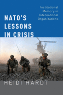 NATO's Lessons in Crisis: Institutional Memory in International Organizations