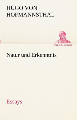 Natur Und Erkenntnis - Hofmannsthal, Hugo Von