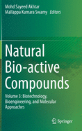 Natural Bio-Active Compounds: Volume 3: Biotechnology, Bioengineering, and Molecular Approaches