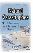 Natural Catastrophes: Risk Financing & Insurance Issues