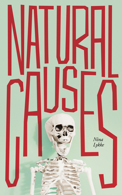 Natural Causes - Lykke, Nina, and L Crook, B (Translated by)